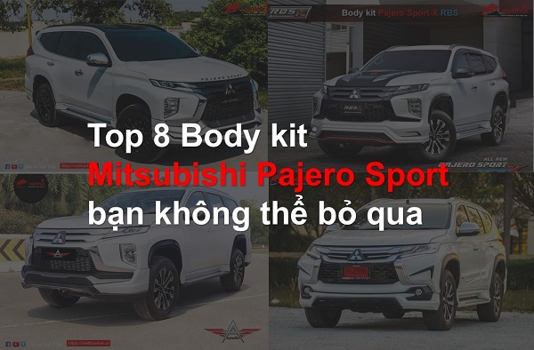 TOP 8 mẫu Body kit Pajero Sport đẹp tới mức bạn không thể bỏ qua